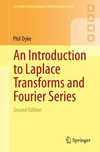 An Introduction to Laplace Transforms and Fourier Series