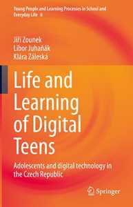 Life and Learning of Digital Teens