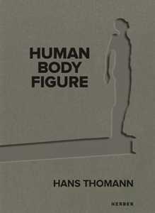 textkurve, Baumgartner & Annaheim, Zurich Hans Thomann: Human - Body - Figure