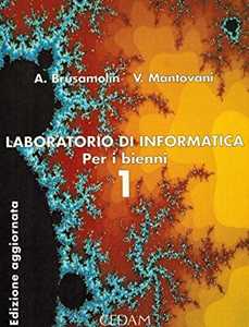 Anna Brusamolin Mantovani;Valter Mantovani Laboratorio di informatica. Programmazione in Turbo Pascal