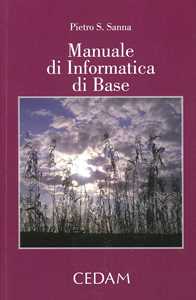 Pietro Sanna Manuale di informatica di base