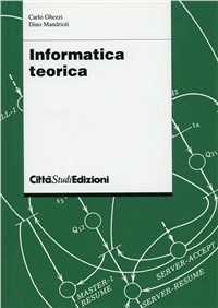 Dino Mandrioli;Carlo Ghezzi Informatica teorica