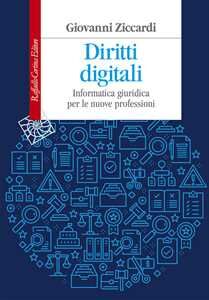 Giovanni Ziccardi Diritti digitali. Informatica giuridica per le nuove professioni