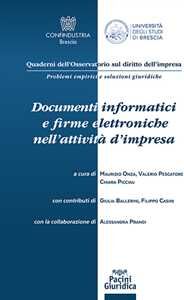 Giulia Ballerini;Filippo Casini;Alessandra Prandi Documenti informatici e firme elettroniche nell'attività d'impresa