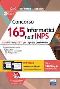 Concorso 165 Informatici INPS. Manuale e quesiti per la prova preselettiva. Con software di simulazione. Con video corso di logica