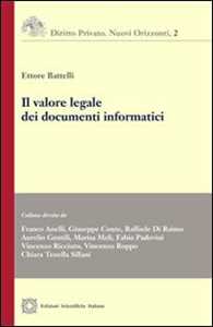 Ettore Battelli Il valore legale dei documenti informatici