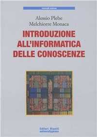 Alessio Plebe;Monica Melchiorre Introduzione all'informatica delle conoscenze