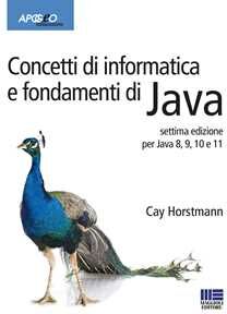 Cay S. Horstmann Concetti di informatica e fondamenti di Java