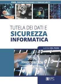 Tutela dei dati e sicurezza informatica