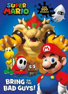 Nintendo Official Super Mario: Bring on the Bad Guys!