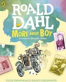 Roald Dahl More About Boy: Tales of Childhood