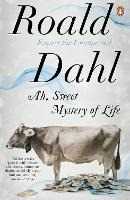 Roald Dahl Ah, Sweet Mystery of Life