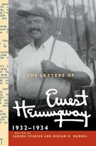 Ernest Hemingway The Letters of : Volume 5, 1932–1934: 1932–1934