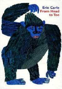Eric Carle From Head to Toe