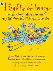 Various Flights of Fancy: Stories, pictures and inspiration from ten Children's Laureates
