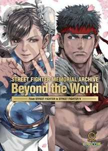 Capcom Street Fighter Memorial Archive: Beyond the World