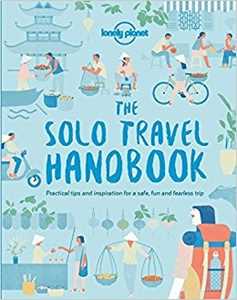 Lonely Planet The Solo Travel Handbook