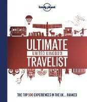 Lonely Planet 's Ultimate United Kingdom Travelist