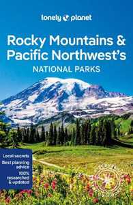 Lonely Planet Rocky Mountains & Pacific Northwest National Parks 1