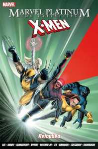 Various Marvel Platinum: The Definitive X-men Reloaded