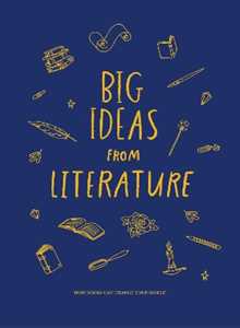 The School of Life Big Ideas from Literature: how books can change your world