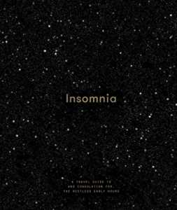 The School of Life Insomnia: a guide to, and consolation for, the restless early hours
