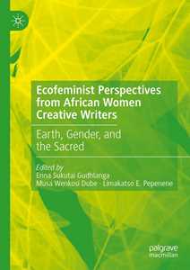 Ecofeminist Perspectives from African Women Creative Writers