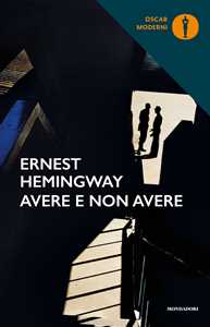 Ernest Hemingway Avere non avere