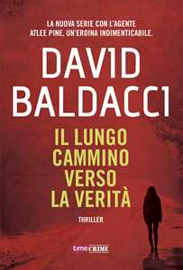 David Baldacci Il lungo cammino verso la verità. Atlee Pine