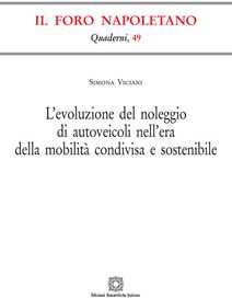 Simona Viciani L' evoluzione del noleggio di autoveicoli nell'era della mobilità condivisa e sostenibile