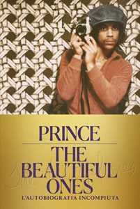 Prince The beautiful ones. L'autobiografia incompiuta