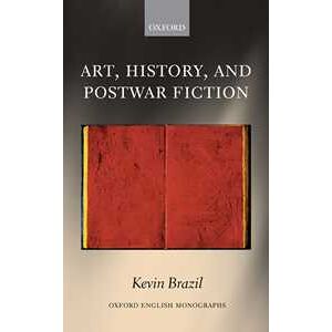 Art, History, and Postwar Fiction Art, History, and Postwar Fiction