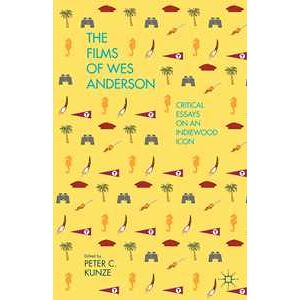 The Films of Wes Anderson The Films of Wes Anderson