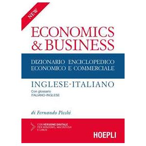 Fernando Picchi New economics & business. Dizionario enciclopedico economico e commerciale inglese-italiano, italiano-inglese Fernando Picchi New economics & business. Dizionario enciclopedico economico e commerciale inglese-italiano, italiano-inglese