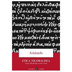 Aristotele Etica Nicomachea. Testo greco a fronte Aristotele Etica Nicomachea. Testo greco a fronte