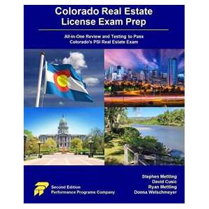 Colorado Real Estate License Exam Prep: All-in-One Review and Testing to Pass Colorado's PSI Real Estate Exam Colorado Real Estate License Exam Prep: All-in-One Review and Testing to Pass Colorado's PSI Real Estate Exam