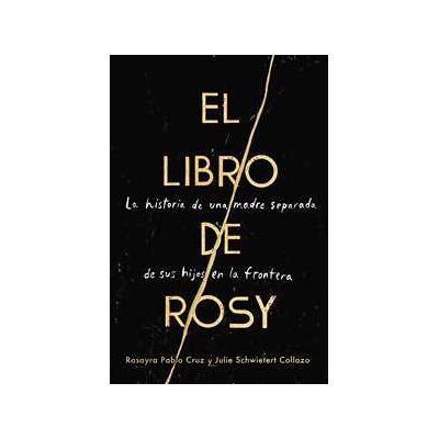 The Book of Rosy \ El libro de Rosy The Book of Rosy \ El libro de Rosy