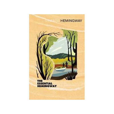 Ernest Hemingway The Essential Hemingway Ernest Hemingway The Essential Hemingway