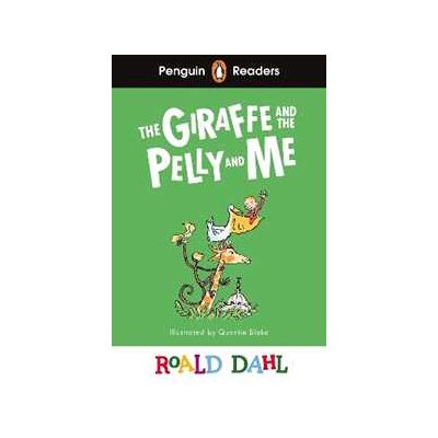 Roald Dahl Penguin Readers Level 1: The Giraffe and the Pelly and Me (ELT Graded Reader): Abridged Edition Roald Dahl Penguin Readers Level 1: The Giraffe and the Pelly and Me (ELT Graded Reader): Abridged Edition