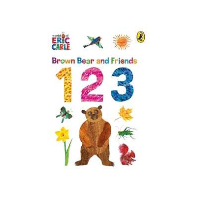 Eric Carle Brown Bear and Friends 123 Eric Carle Brown Bear and Friends 123