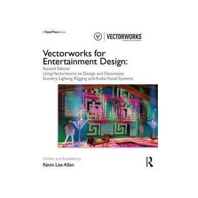Kevin Lee Allen Vectorworks for Entertainment Design: Using Vectorworks to Design and Document Scenery, Lighting, Rigging and Audio Visual Systems Kevin Lee Allen Vectorworks for Entertainment Design: Using Vectorworks to Design and Document Scenery, Lighting, Rigging and Audio Visual Systems