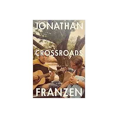 Jonathan Franzen;; Crossroads Jonathan Franzen;; Crossroads