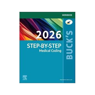 Elsevier Buck's Workbook for Step-by-Step Medical Coding, 2026 Edition Elsevier Buck's Workbook for Step-by-Step Medical Coding, 2026 Edition