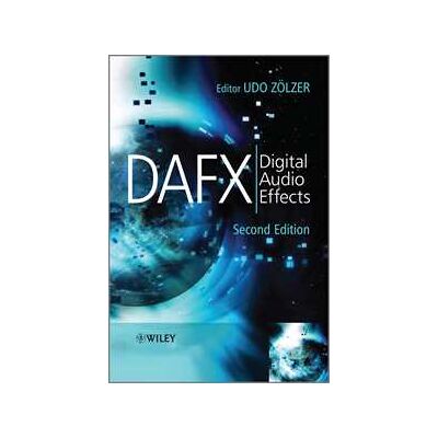 DAFX: Digital Audio Effects DAFX: Digital Audio Effects
