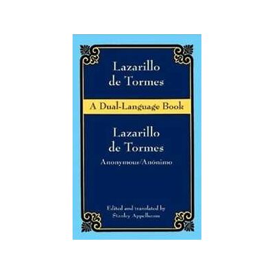 Anonymous Lazarillo de Tormes (Dual-Language) Anonymous Lazarillo de Tormes (Dual-Language)