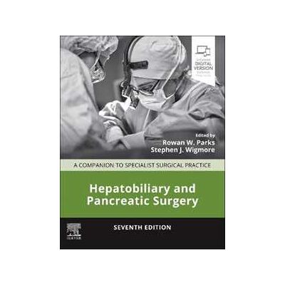 Hepatobiliary and Pancreatic Surgery: A Companion to Specialist Surgical Practice Hepatobiliary and Pancreatic Surgery: A Companion to Specialist Surgical Practice
