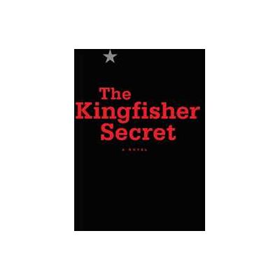 Anonymous The Kingfisher Secret Anonymous The Kingfisher Secret