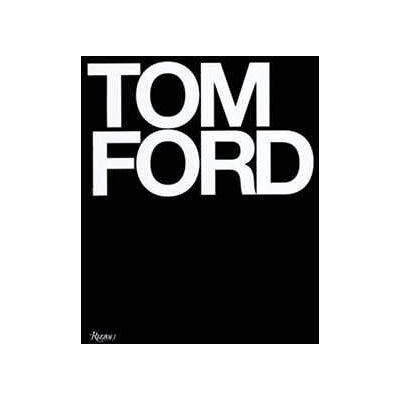 Tom Ford;Bridget Foley Tom Ford Tom Ford;Bridget Foley Tom Ford