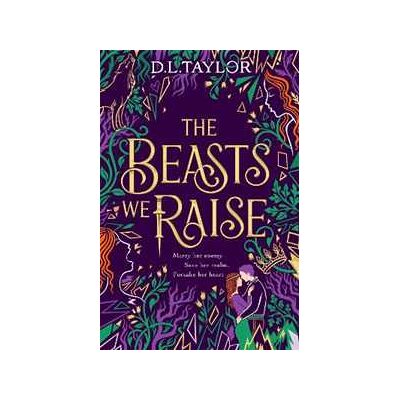 D. L. Taylor The Beasts We Raise D. L. Taylor The Beasts We Raise