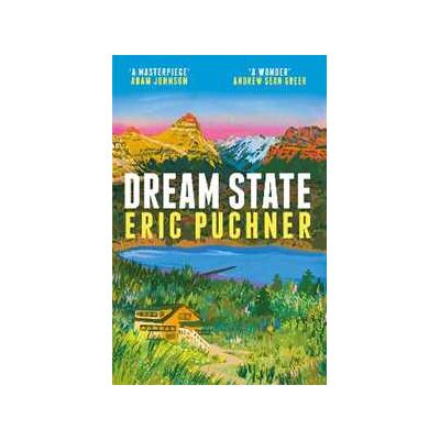 Eric Puchner Dream State: 'The Paper Palace meets Jonathan Franzen' Sunday Times Style Eric Puchner Dream State: 'The Paper Palace meets Jonathan Franzen' Sunday Times Style